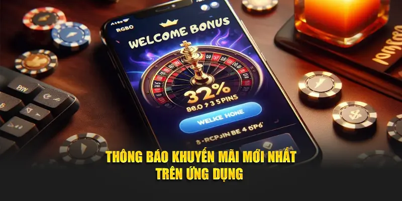 Thông báo khuyến mãi mới nhất trên ứng dụng