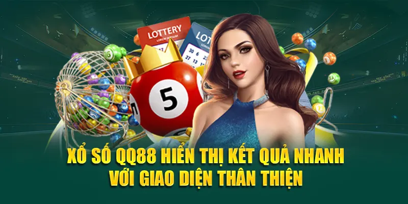 Xổ số QQ88 hiển thị kết quả nhanh với giao diện thân thiện