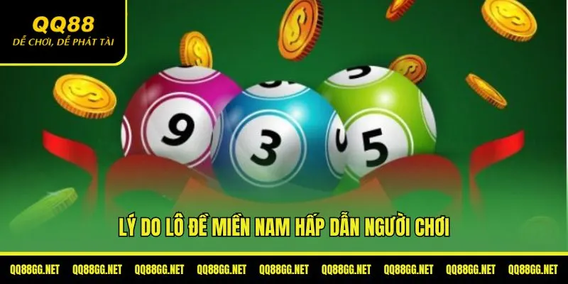 Lý do lô đề miền Nam hấp dẫn các người chơi