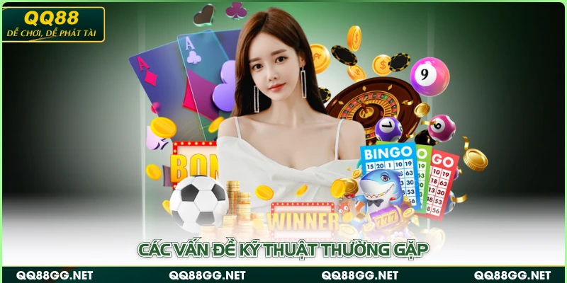 Các vấn đề kỹ thuật thường gặp