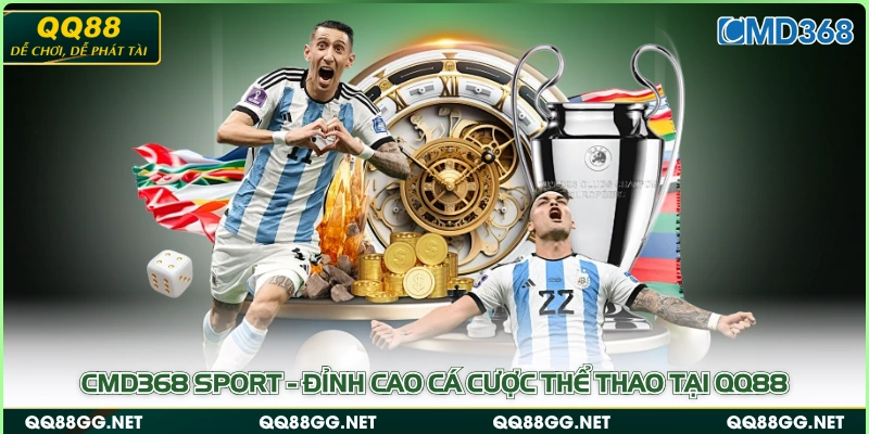 Cmd368 Sport - Đỉnh Cao Cá Cược Thể Thao Tại QQ88