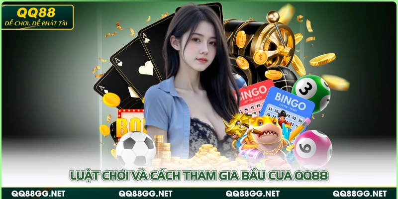 Luật chơi và cách tham gia Bầu Cua QQ88