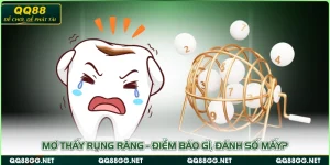 Mơ Thấy Rụng Răng - Điềm Báo Gì, Đánh Số Mấy?