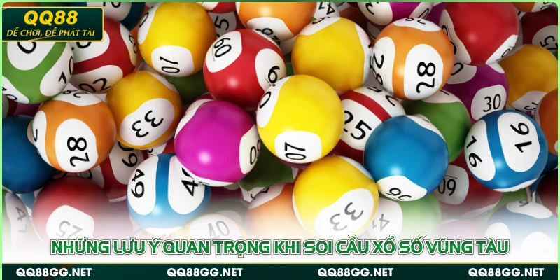 Những lưu ý quan trọng khi soi cầu xổ số Vũng Tàu