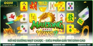 Nổ Hũ Đường Mạt Chược – Siêu Phẩm Giải Trí Đỉnh Cao 2025