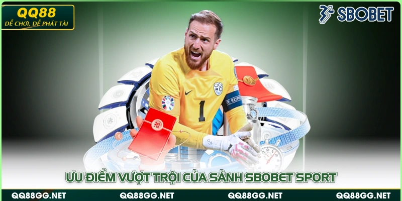 Ưu điểm vượt trội của sảnh SBOBET Sport